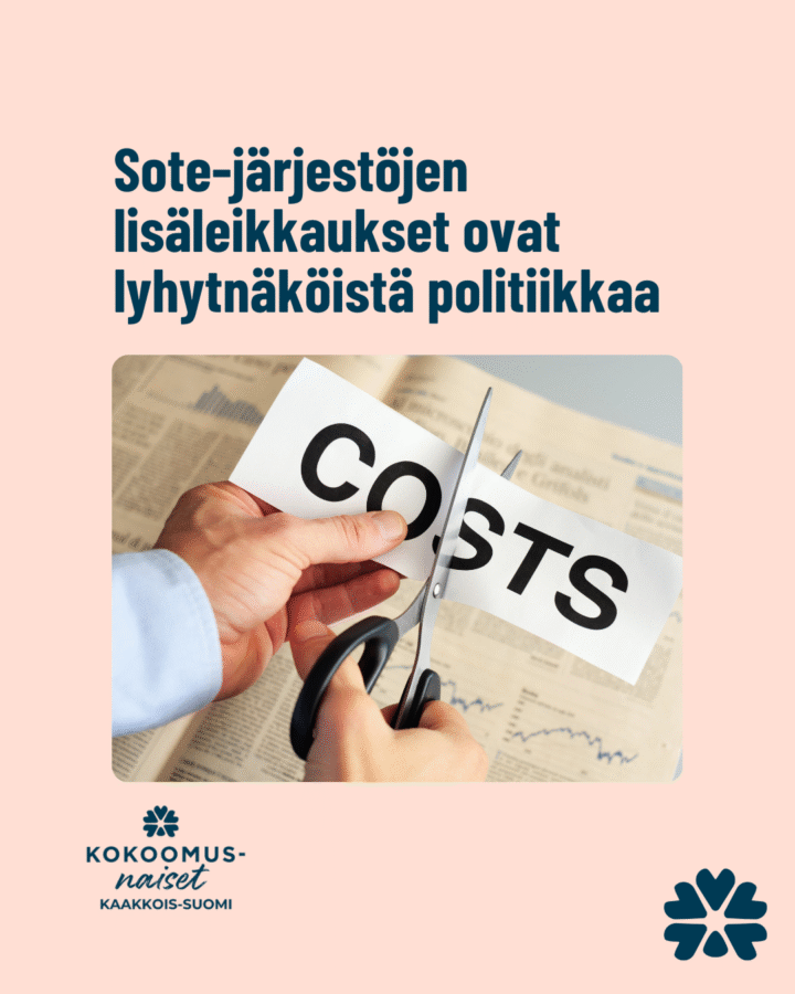 Kaakkois-Suomen Kokoomusnaiset: Sote-järjestöjen lisäleikkaukset ovat lyhytnäköistä politiikkaa