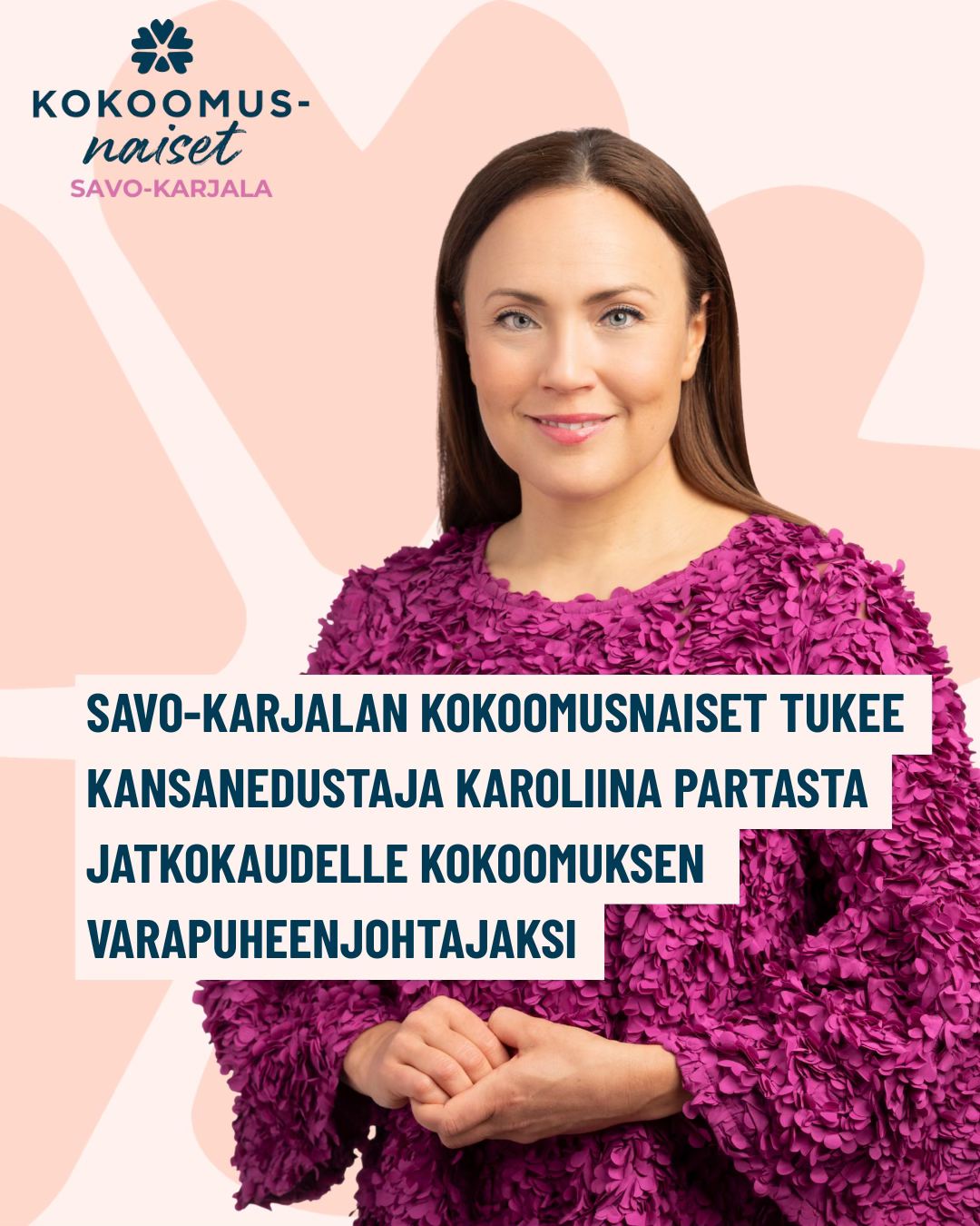 Savo-Karjalan Kokoomusnaiset tukee kansanedustaja Karoliina Partasta jatkokaudelle Kokoomuksen varapuheenjohtajaksi.