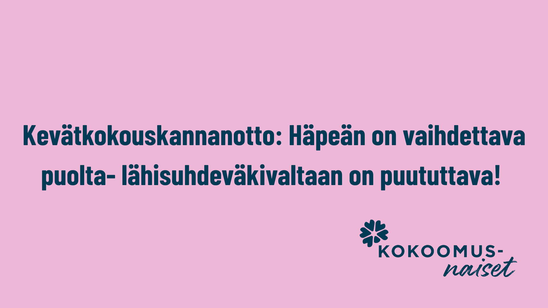 Kaakkois-Suomi: Häpeän on vaihdettava puolta- lähisuhdeväkivaltaan on puututtava!