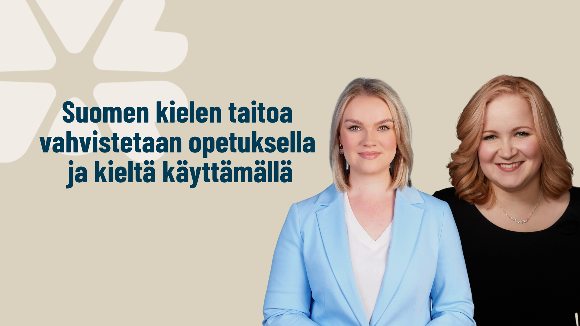 Ida Leino ja Ira Hietanen-Tanskanen: Suomen kielen taitoa vahvistetaan opetuksella ja kieltä käyttämällä